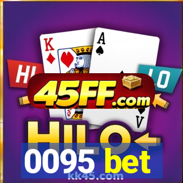 0095 bet